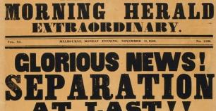 Front page of a newspaper with the text: 'Glorious News! Separation at Last!!'